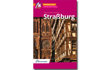 Straßburg Reiseführer | © Michael Müller Verlag GmbH